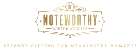 Noteworthy Wants & Wonders